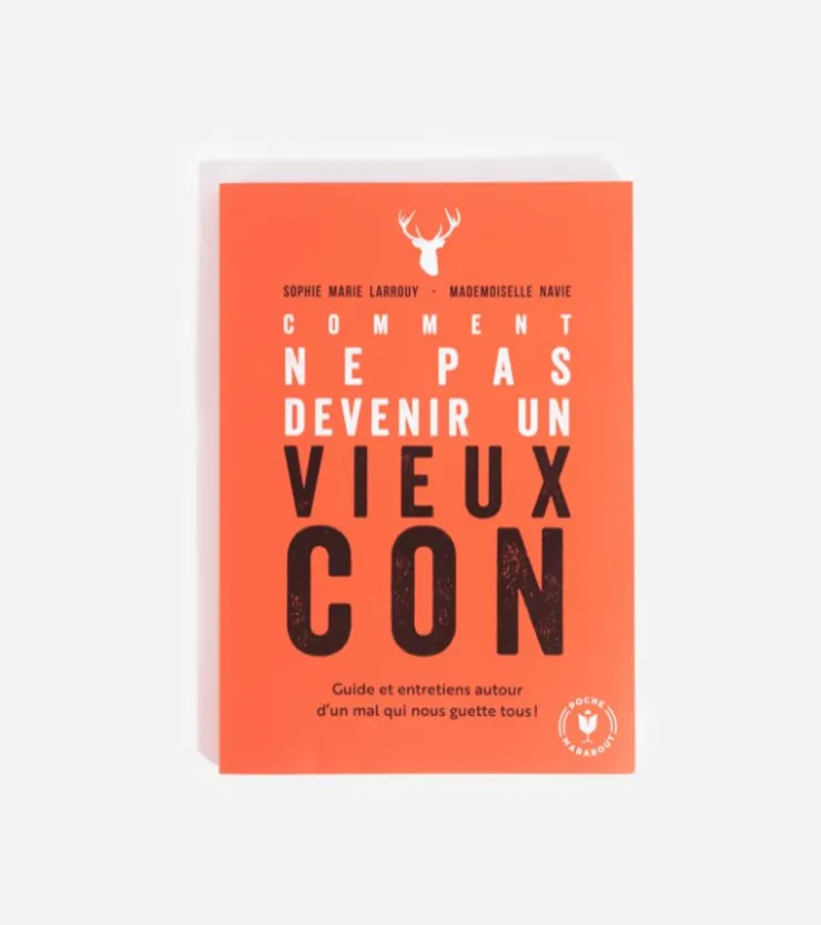 Hachette Marabout Comment ne pas devenir un vieux con